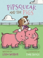 Pipsqueak and the Pigs 0578600129 Book Cover