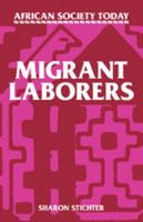 Migrant Laborers (African Society Today) 0521272130 Book Cover