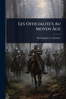 Les Officialite's Au Moyen Ã ge (French Edition) 1023721066 Book Cover