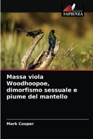 Massa viola Woodhoopoe, dimorfismo sessuale e piume del mantello 6203544620 Book Cover