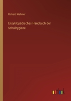 Enzyklopädisches Handbuch der Schulhygiene 336823000X Book Cover