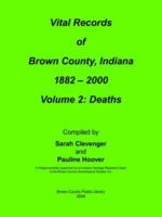 Vital Records of Brown County, Indiana: Volume 2: 1882-2000 Death 1425953654 Book Cover