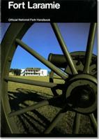 Fort Laramie and the Changing Frontier: Fort Laramie National Historic Site, Wyoming (National Park Service Handbook) 0912627204 Book Cover