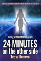 24 Minutes On The Other Side: Living Without Fear of Death B084DPGZCD Book Cover