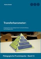 Transferbarometer: Lernprozesse in der pflegerischen Fachweiterbildung nachhaltig gestalten 3755795299 Book Cover