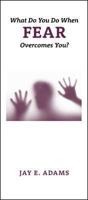 What Do You Do When Fear Overcomes You? 087552088X Book Cover