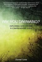 Are You Dreaming?: Exploring Lucid Dreams: A Comprehensive Guide 0957497709 Book Cover