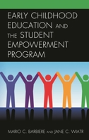 Early Childhood Education and the Student Empowerment Program 1475856067 Book Cover