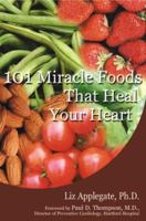 101 Miracle Foods That Heal Your Heart 0735201692 Book Cover