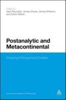 Postanalytic and Metacontinental: Crossing Philosophical Divides 1441109994 Book Cover