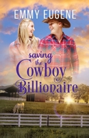 Saving the Cowboy Billionaire 1638762473 Book Cover