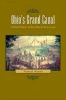 OHIO'S GRAND CANAL: A Brief History of the Ohio & Erie Canal 0873389840 Book Cover