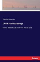 Zwolf Schicksalswege 3741115622 Book Cover