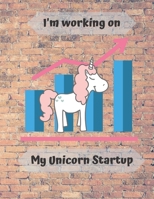 I'm working on my unicorn startup: unicorn Sketchbook 1679761595 Book Cover