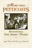 More than Petticoats: Remarkable Texas Women