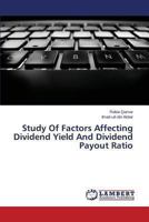 Study Of Factors Affecting Dividend Yield And Dividend Payout Ratio 3659306908 Book Cover