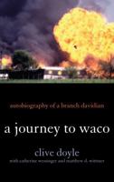 A Journey to Waco: Autobiography of a Branch Davidian 0810895285 Book Cover