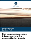 Das Unausgesprochene interpretieren: Ein pragmatischer Ansatz (German Edition) 663028545X Book Cover