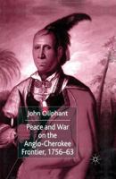 Peace and War on the Anglo-Cherokee Frontier 1756-63 1349417920 Book Cover