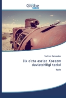 Ilk o'rta asrlar Xorazm davlatchiligi tarixi: Tarix 6200599998 Book Cover