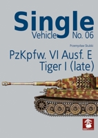 PzKpfw. VI Ausf. E Tiger I (Late) 8367227107 Book Cover