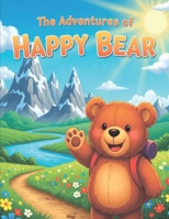 The Adventures of Happy Bear B0FNX6HZG6 Book Cover