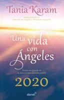 Libro Agenda. Una Vida Con Angeles 2020 / A Life with Angels 2020 Agenda 6073182074 Book Cover