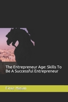 The Entrepreneur Age: Skills To Be A Successful Entrepreneur B0948FF81S Book Cover