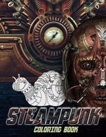 STEAMPUNK COLORING BOOK: Relaxation Coloring Book Pages For Cute Steampunk Enthusiasts .. Happy Coloring B087R5PLBZ Book Cover