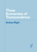 Three Economies of Transcendence (Forerunners: Ideas First) 1517918383 Book Cover