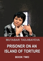 Prisoner on an Island of Torture. Book Two 1329374282 Book Cover