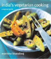 India's Vegetarian Cooking: A Regional Guide 1904920411 Book Cover