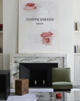 Joseph Dirand: Interior 0847849376 Book Cover