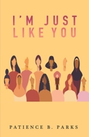 I'm Just Like You B09PHF7T5N Book Cover