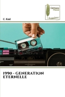 1990 - Generation Eternelle (French Edition) 6207814258 Book Cover