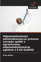 Odpowiedzialnosc odszkodowawcza prezesa zarzadu spólki z ograniczona odpowiedzialnoscia zgodnie z § 64 GmbHG (Polish Edition) 6630256719 Book Cover