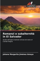 Romanzi e subalternità in El Salvador 6207413180 Book Cover