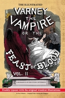 The Illustrated Varney the Vampire; or, The Feast of Blood — In Two Volumes — Volume II: A Romance of Exciting Interest — Original Title: Varney the Vampyre 1635916720 Book Cover