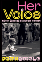 Her Voice: Hänen Ääensä: A Hybrid Memoir 168003359X Book Cover