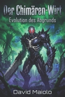Der Chimären-Wirt: Evolution des Abgrunds: Ein düsteres Survival-LitRPG in der Xeno-Biosphäre (German Edition) B0GXRKJKNW Book Cover