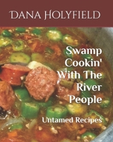 Swamp Cookin' With the River People 1580080898 Book Cover