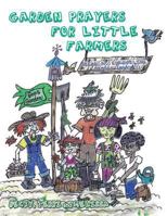 Garden Prayer for Little Farmers: Seeds of Evangelism Series (Book 1) 1466987871 Book Cover