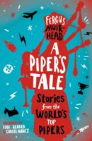 A Piper's Tale: Stories from the World's Top Pipers 1908885866 Book Cover