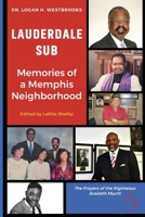Lauderdale Sub Memories of a Memphis Neighborhood: Memories of a Memphis Neighborhood 0998782254 Book Cover