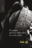 El Pajaro: Pincel y Tinta China 9491515519 Book Cover