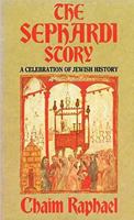 The Sephardi Story: A Celebration of Jewish History 0853032513 Book Cover