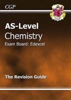 Chemistry: AS-Level: Exam Board: Edexcel: The Revision Guide 1847621244 Book Cover