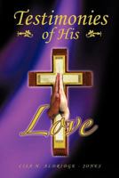 Testimonies of His Love 1477264809 Book Cover