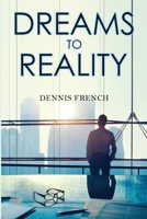 Dreams to Reality 183543309X Book Cover