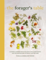 The Foragers Table: 80 Seasonal Recipes Inspired by the Pignut & the Hare Kitchen 1915538432 Book Cover